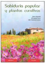 Sabiduría popular y plantas curativas. Madrid: Ediciones i, 2013. 352 págs. ISBN: 9788496851962.