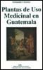 Plantas de uso medicinal en Guatemala, Guatemala: Editorial Universitaria, 1999, 402 págs. 