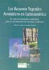 Los Recursos Vegetales Aromáticos en Latinoamérica: Su aprovechamiento industrial para la producción de aromas y sabores. Buenos aires, Programa Iberoamericano de Ciencia y Tecnología para el Desarrollo (CYTED) - Editorial de la Universidad Nacional de La