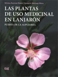 Las plantas medicinales de uso medicinal en Lanjarón, puerta de la Alpujarra. Granada: Editorial Universidad de Granada, 2015. 332 págs. ISBN: 978-84-338-5733-0.