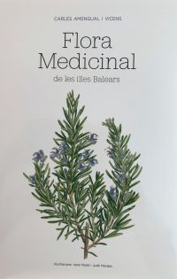Flora Medicinal de les Illes Balears. Palma: Edicions UIB; 2021. 1063 págs. + 20 láminas de ilustraciones. ISBN: 978-84-8384-443-4.